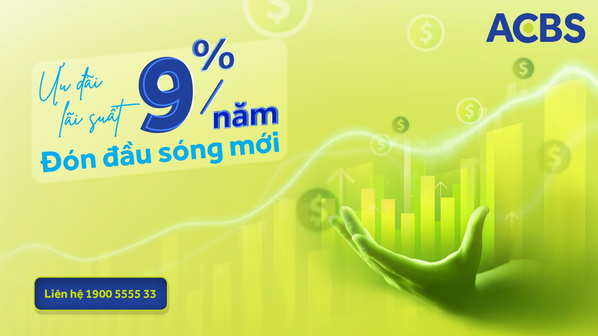 ƯU ĐÃI LÃI SUẤT 9%/NĂM – ĐÓN ĐẦU SÓNG MỚI