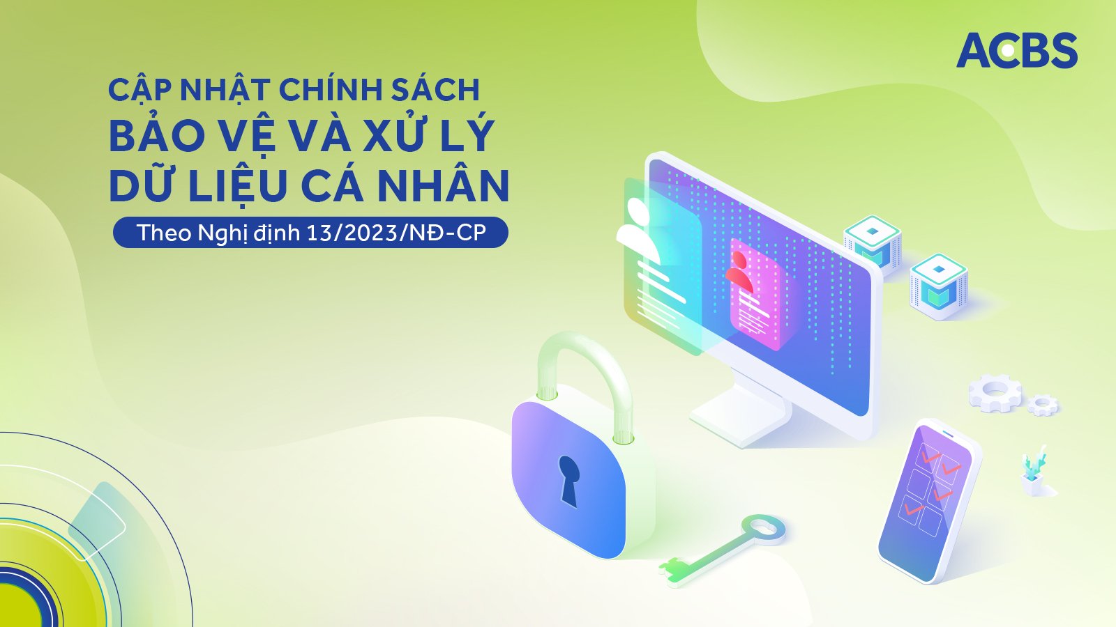 THÔNG BÁO CẬP NHẬT CHÍNH SÁCH BẢO VỆ VÀ XỬ LÝ DỮ LIỆU CÁ NHÂN THEO NGHỊ ĐỊNH SỐ 13/2023/NĐ-CP