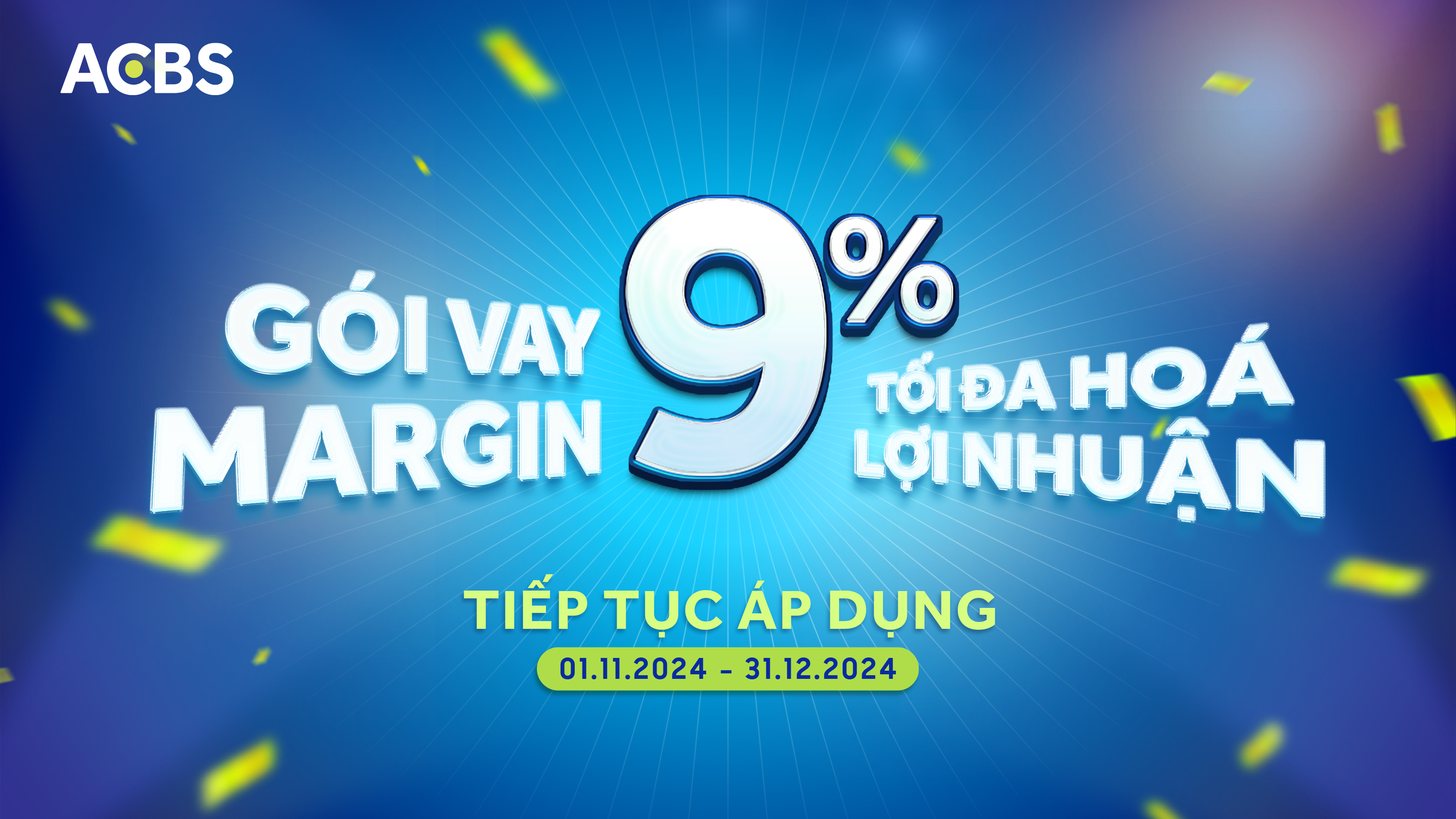 THÔNG BÁO TIẾP TỤC ÁP DỤNG GÓI ƯU ĐÃI MARGIN 9