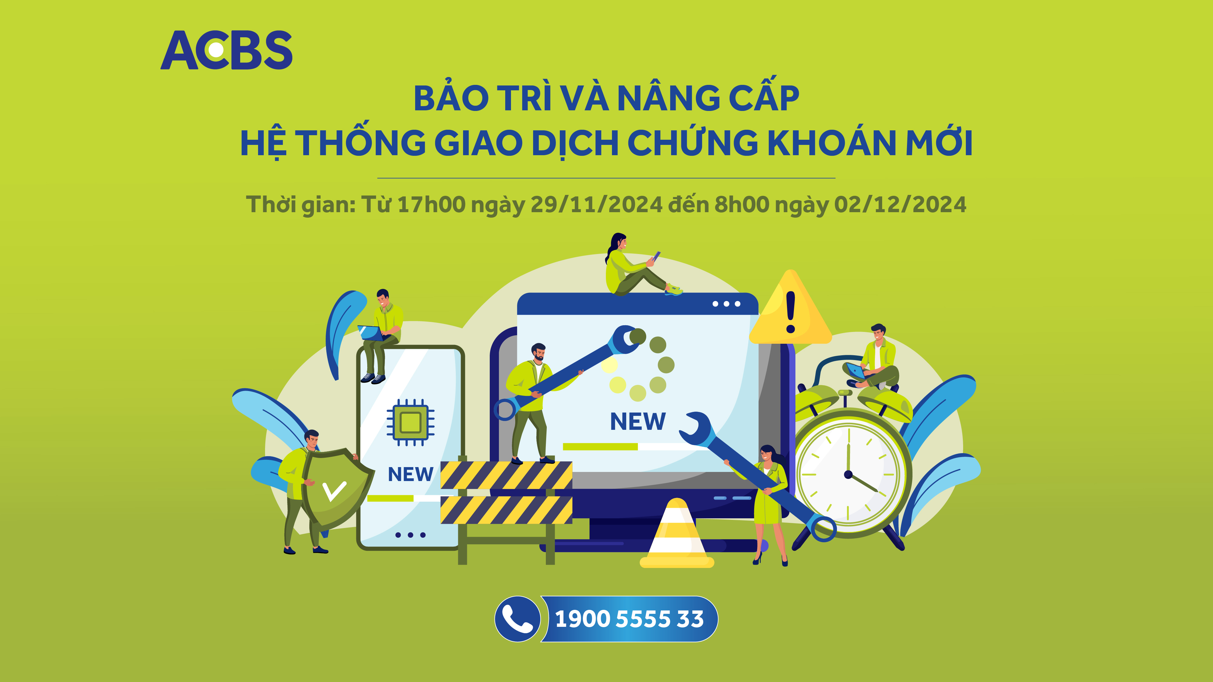 THÔNG BÁO BẢO TRÌ VÀ NÂNG CẤP HỆ THỐNG GIAO DỊCH CHỨNG KHOÁN MỚI