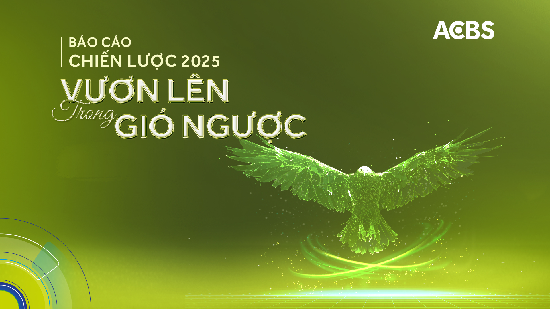 BÁO CÁO CHIẾN LƯỢC 2025 – VƯƠN LÊN TRONG GIÓ NGƯỢC