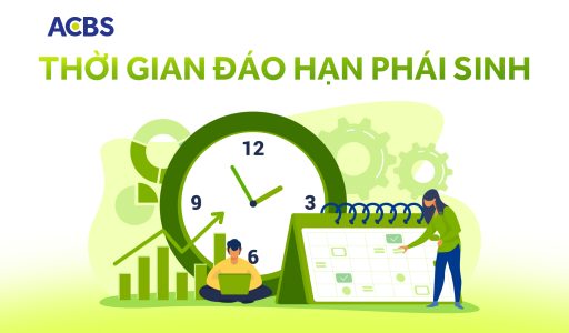 Thời gian đáo hạn phái sinh – Chiến lược giao dịch là gì?