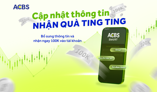CẬP NHẬT THÔNG TIN – NHẬN QUÀ TING TING 100K TỪ ACBS