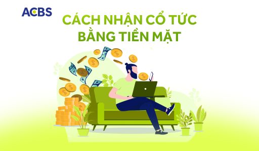 Cách nhận cổ tức bằng tiền mặt: Quy trình, lưu ý và thuế phí mới nhất