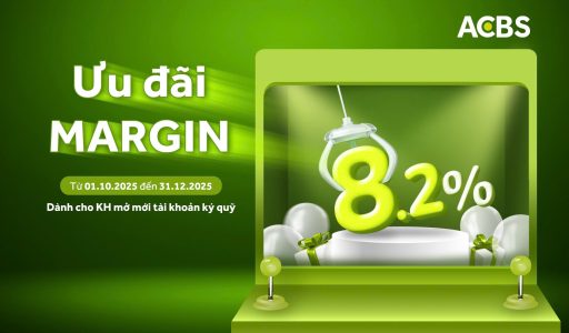 “Gắp” Trúng Ưu Đãi, Lãi Margin Chỉ 8.2% Tại ACBS!