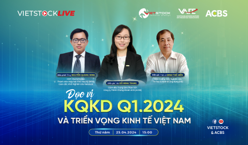 Đọc vị KQKD Q1/2024 và triển vọng kinh tế Việt Nam