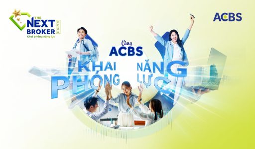 CUỘC THI THE NEXT BROKER LẦN ĐẦU TIÊN XUẤT HIỆN TẠI ACBS
